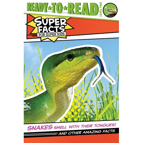 Snakes Smell with Their Tongues!: And Other Amazing Facts - Paperback