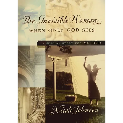 The Invisible Woman: A Special Story for Mothers - Paperback