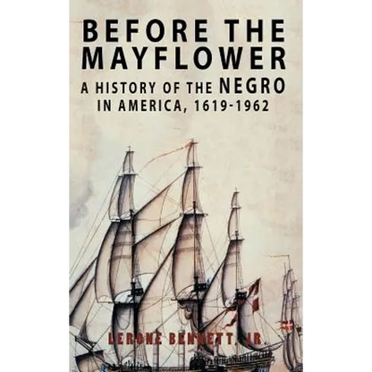 Before the Mayflower: A History of the Negro in America, 1619-1962 - Hardcover