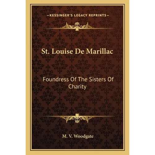 St. Louise De Marillac: Foundress Of The Sisters Of Charity - Paperback