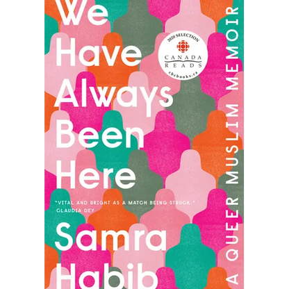 We Have Always Been Here: A Queer Muslim Memoir - Paperback