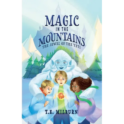 Magic in the Mountains: The Jewel of the Yeti - Paperback