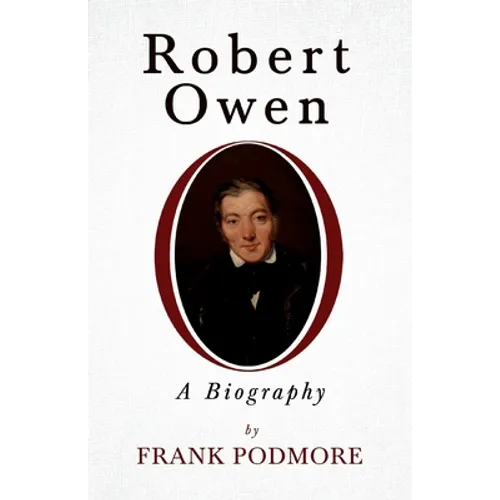 Robert Owen - A Biography;With a Biography by Leslie Stephen - Paperback
