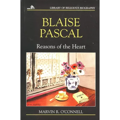 Blaise Pascal: Reasons of the Heart - Paperback