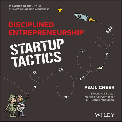 Disciplined Entrepreneurship Startup Tactics: 15 Tactics to Turn Your Business Plan Into a Business - Hardcover