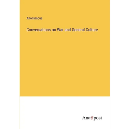 Conversations on War and General Culture - Paperback