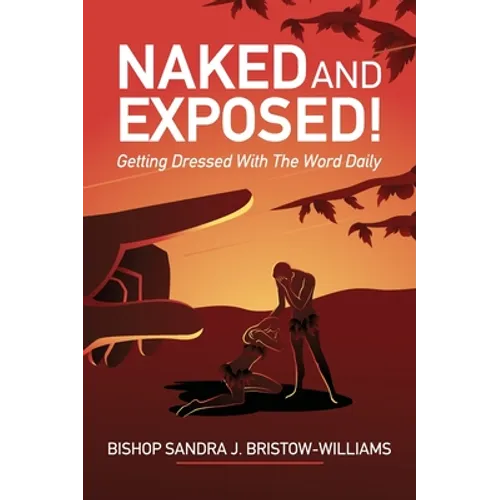 Naked and Exposed: Getting Dressed With The Word Daily - Hardcover