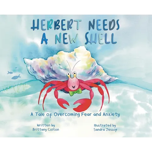 Herbert Needs a New Shell - Hardcover