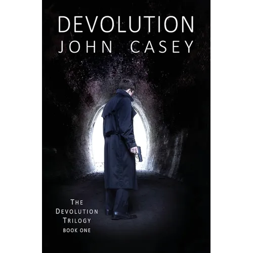 Devolution: Book One of The Devolution Trilogy - Paperback
