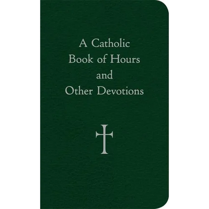 A Catholic Book of Hours and Other Devotions - Imitation Leather