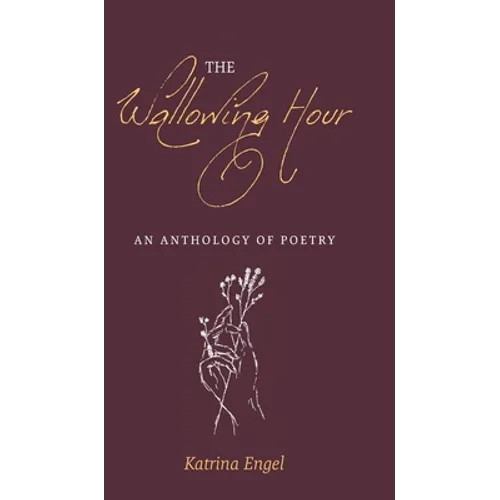 The Wallowing Hour - Hardcover