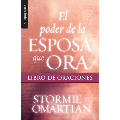 El Poder de la Esposa Que Ora: Libro de Oraciones - Serie Favoritos - Paperback