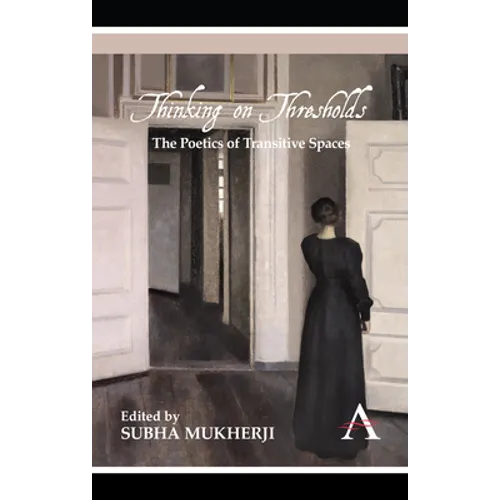 Thinking on Thresholds: The Poetics of Transitive Spaces - Paperback