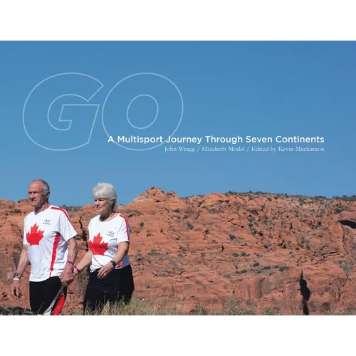 Go: A Multisport Journey through Seven Continents - Paperback