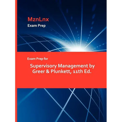 Exam Prep for Supervisory Management by Greer & Plunkett, 11th Ed. - Paperback