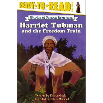 Harriet Tubman and the Freedom Train: Ready-To-Read Level 3 - Paperback