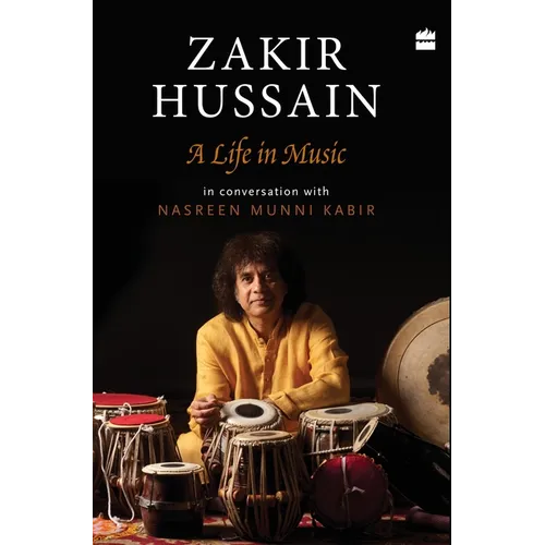 Zakir Hussain: A Life in Music - Hardcover