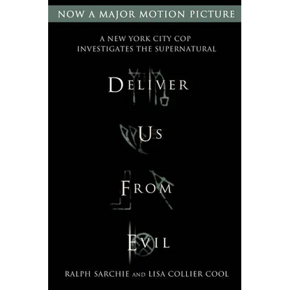 Deliver Us from Evil: A New York City Cop Investigates the Supernatural - Paperback