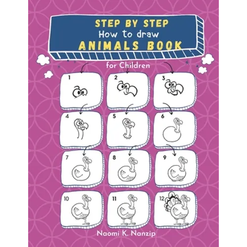 Step by step: How to draw Animals Book for Children: Large drawing book of animals such as Cats, Dogs, Chickens, Dinosaurs/Dragons, - Paperback