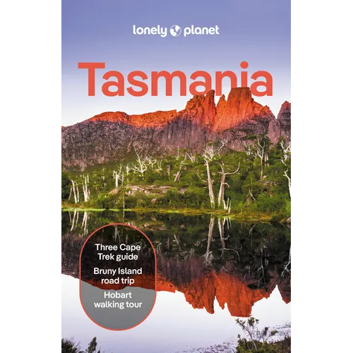 Lonely Planet Tasmania: Plan the Trip of a Lifetime Detailed Itineraries & Maps Insider Tips Covers Hobart, Launceston & Surrounds, Lakes & Midlands a - Paperback