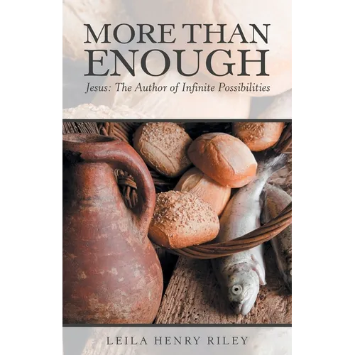 More Than Enough: Jesus: the Author of Infinite Possibilities - Paperback
