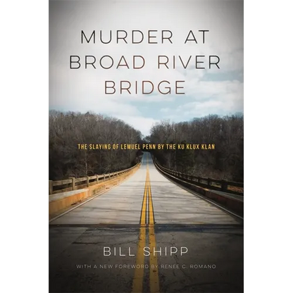 Murder at Broad River Bridge: The Slaying of Lemuel Penn by the Ku Klux Klan - Paperback