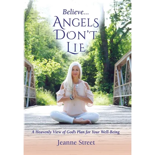 Believe . . . Angels Don't Lie - Hardcover