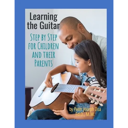 Learning the Guitar: Step by Step for Children and Their Parents - Paperback