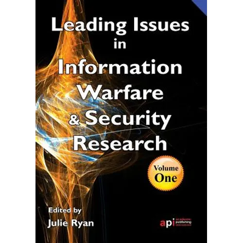 Leading Issues in Information Warfare Research - Paperback