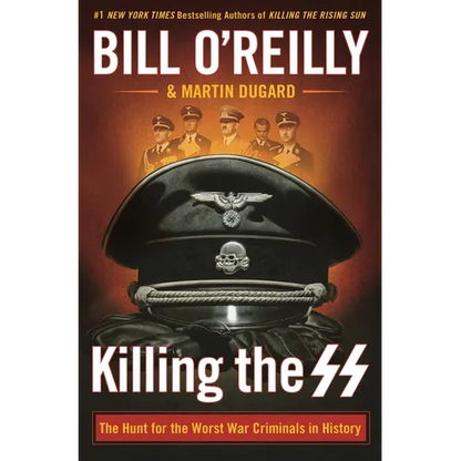 Killing the SS: The Hunt for the Worst War Criminals in History - Hardcover