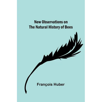 New observations on the natural history of bees - Paperback