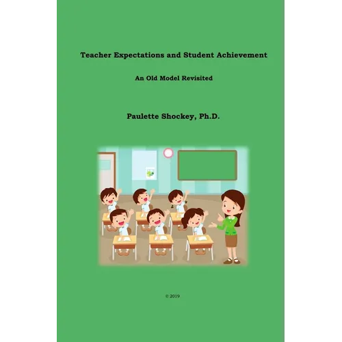 Teacher Expectations and Student Achievement - Paperback