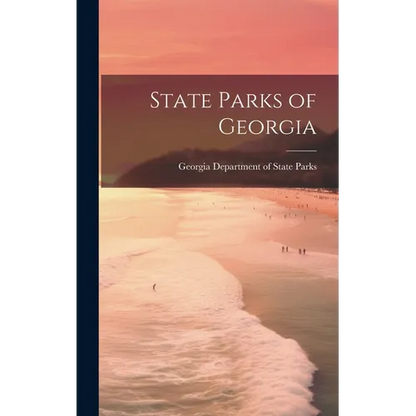 State Parks of Georgia - Hardcover