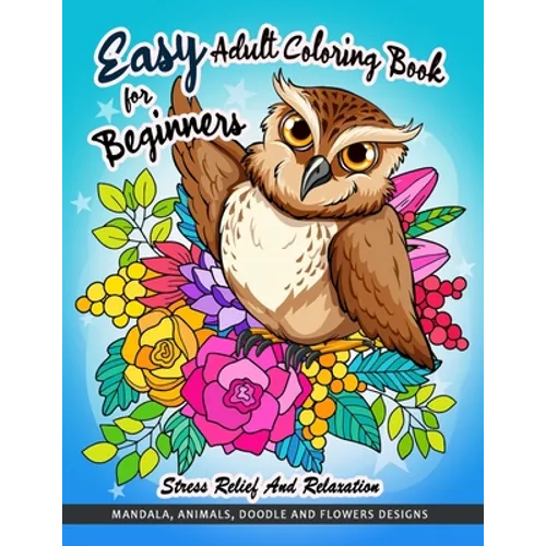 Easy Adult Coloring Book for Beginners - Paperback