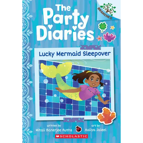 Lucky Mermaid Sleepover: A Branches Book (the Party Diaries #5): Volume 5 - Paperback