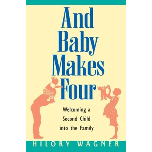 Baby Makes Four: Welcomi - Paperback