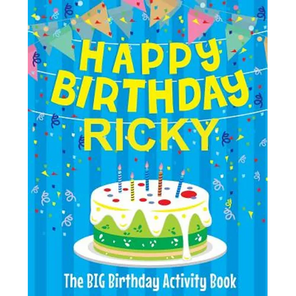 Happy Birthday Ricky - The Big Birthday Activity Book: Personalized Children's Activity Book - Paperback