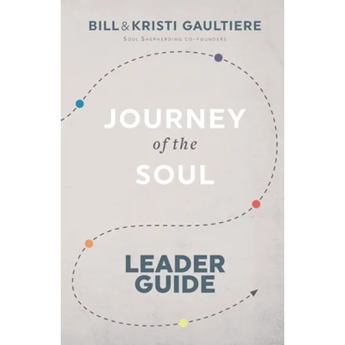 Journey of the Soul: Leader Guide - Paperback