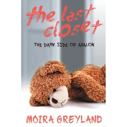 The Last Closet: The Dark Side of Avalon - Paperback