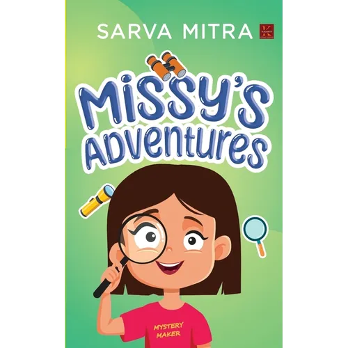 "Missy's Adventures: (Short Stories Collection) Realistic Mystery Fiction for Children! " - Paperback