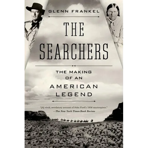 The Searchers: The Making of an American Legend - Paperback