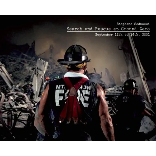 Search and Rescue at Ground Zero: September 12th to 16th, 2001 - Hardcover