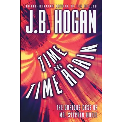 Time and Time Again: The Curious Case of Mr. Stephen White - Paperback
