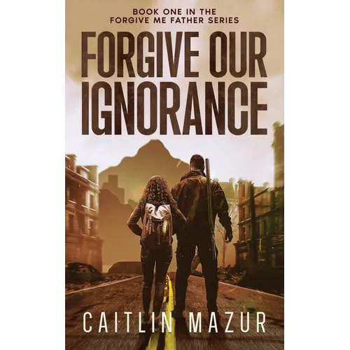 Forgive Our Ignorance - Paperback