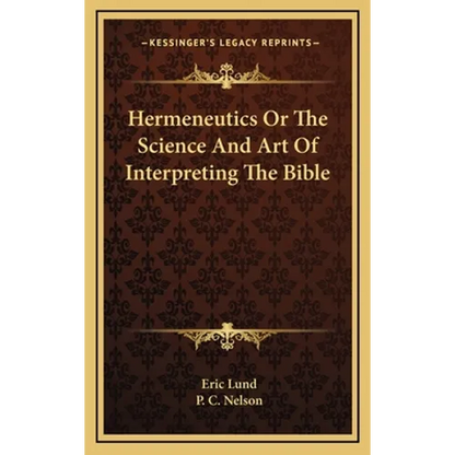 Hermeneutics Or The Science And Art Of Interpreting The Bible - Hardcover