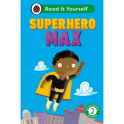 Superhero Max: Read It Yourself - Level 2 Developing Reader - Hardcover