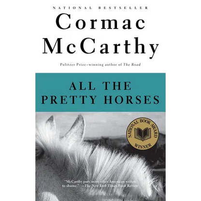 All the Pretty Horses: Border Trilogy 1 (National Book Award Winner) - Paperback
