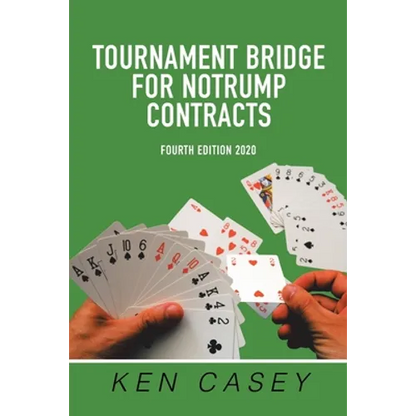Tournament Bridge for Notrump Contracts: Fourth Edition 2020 - Paperback