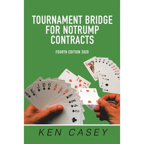 Tournament Bridge for Notrump Contracts: Fourth Edition 2020 - Paperback