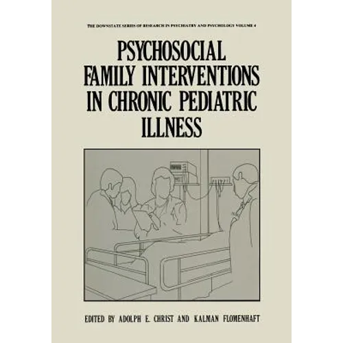 Psychosocial Family Interventions in Chronic Pediatric Illness - Paperback